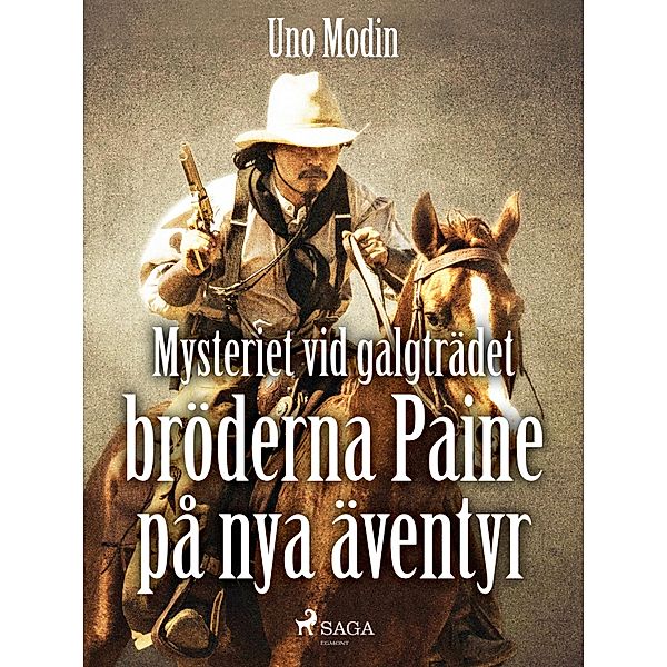 Mysteriet vid galgträdet :bröderna Paine på nya äventyr, Uno Modin