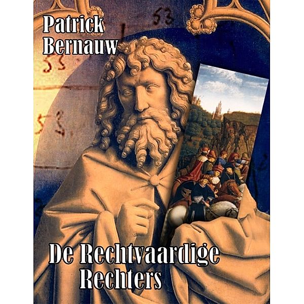 Mysterieus België Series: De Rechtvaardige Rechters, Patrick Bernauw