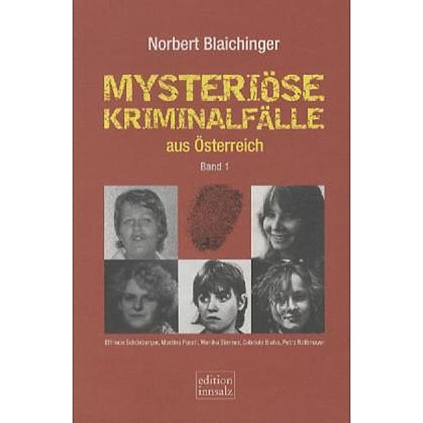 Mysteriöse Kriminalfälle aus Österreich.Bd.1, Norbert Blaichinger