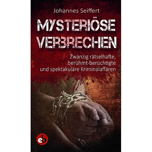 Mysteriöse Verbrechen, Johannes Seiffert