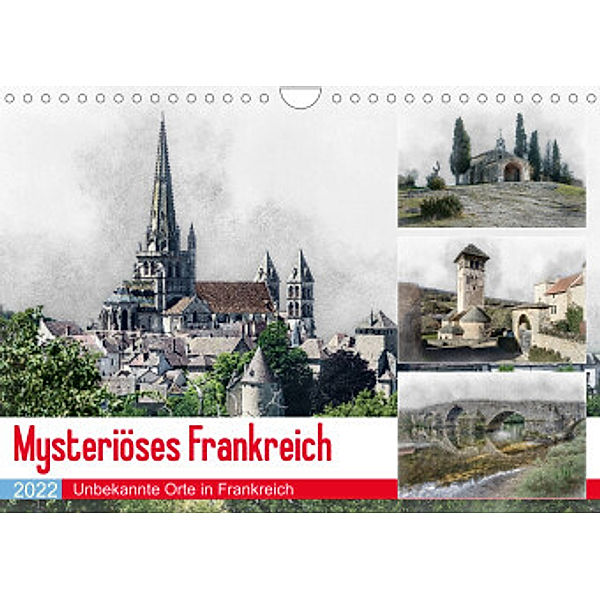 Mysteriöses Frankreich (Wandkalender 2022 DIN A4 quer), Alain Gaymard