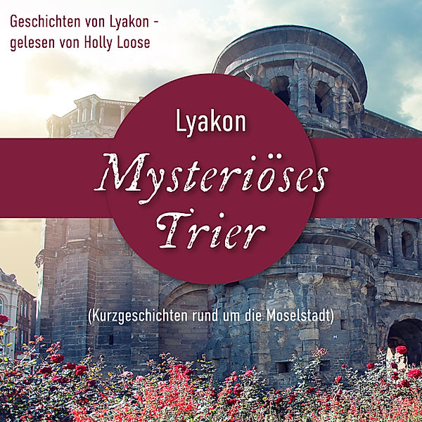 Mysteriöses Trier, Lyakon