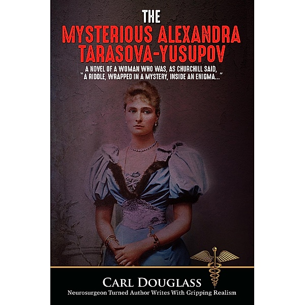 Mysterious Alexandra Tarasova-Yusupov, Carl Douglass