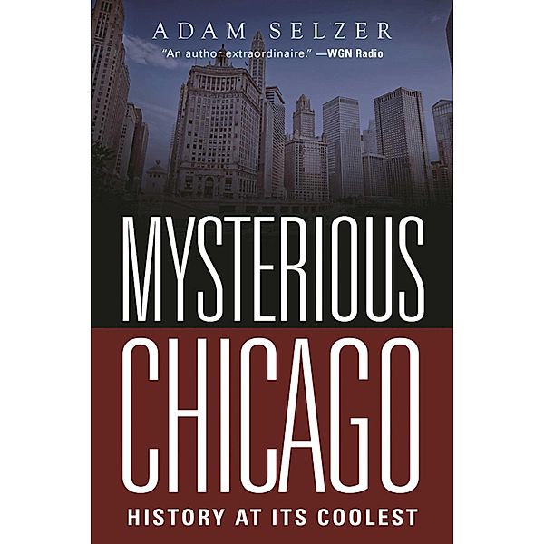 Mysterious Chicago, Adam Selzer