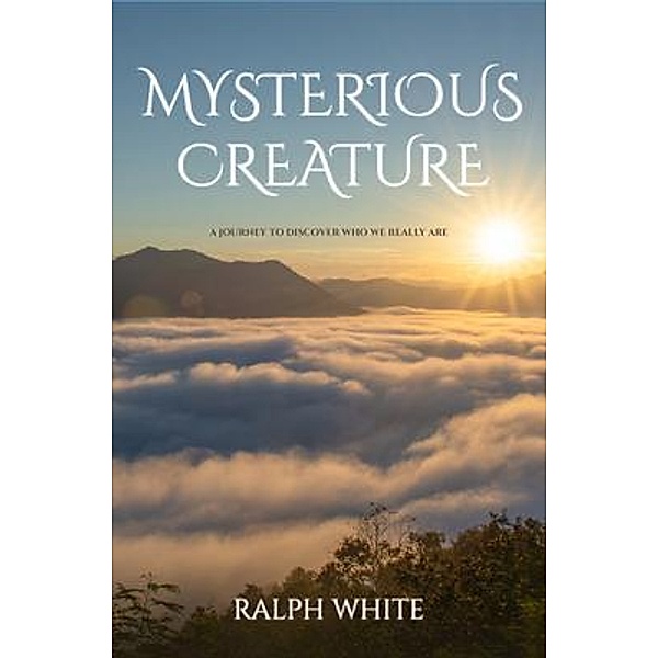 Mysterious Creature / Ralph White, Ralph White