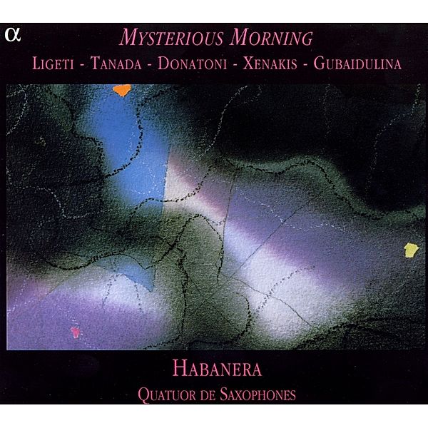 Mysterious Morning-Werke Für, Quatuor Habanera