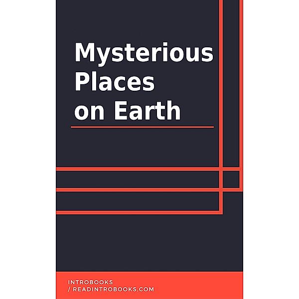 Mysterious Places on Earth, IntroBooks Team