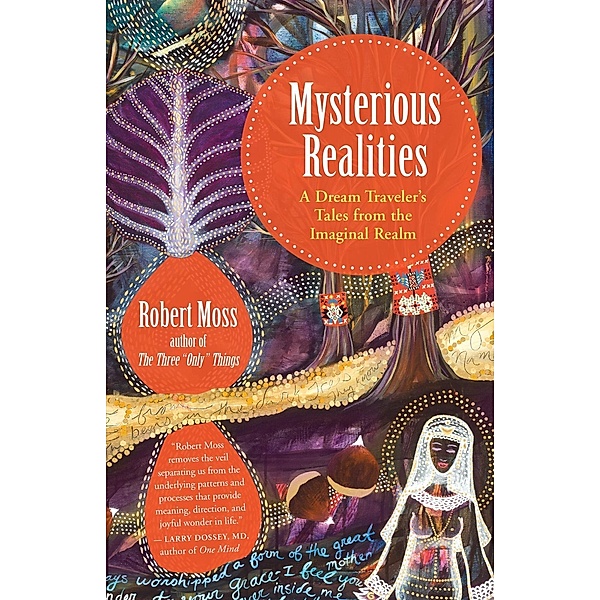 Mysterious Realities, Robert Moss