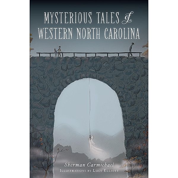 Mysterious Tales of Western North Carolina, Sherman Carmichael