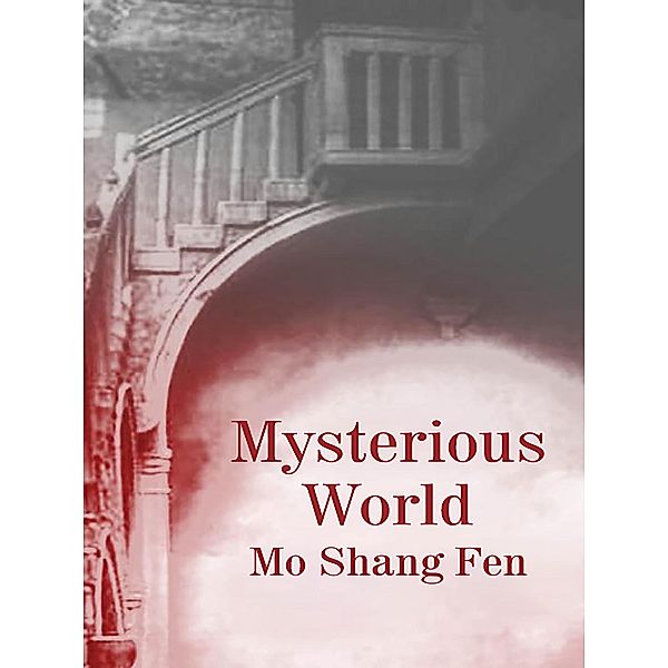 Mysterious World, Mo ShangFen