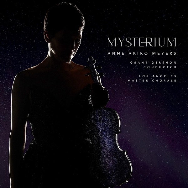 Mysterium-Arrangements Für Violine & Chor (Ep), Anne Akiko Meyers, Los Angeles Master Chorale