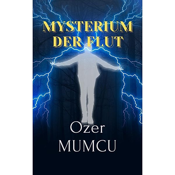 Mysterium der Flut, Özer Mumcu