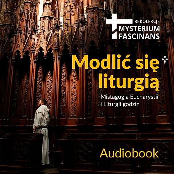 Mysterium fascinans 2018 - Modlić się liturgią, Various Lyricist