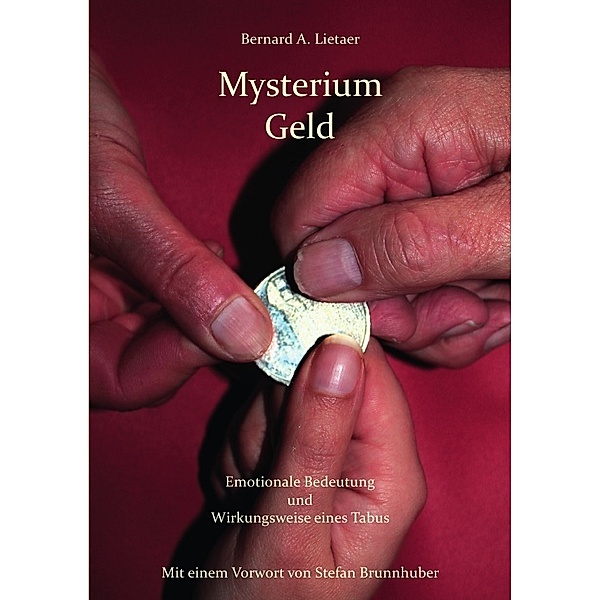 Mysterium Geld, Bernard Lietaer