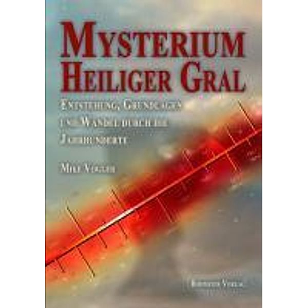 Mysterium Heiliger Gral, Mike Vogler