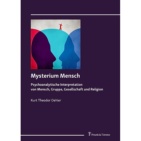 Mysterium Mensch, Kurt Theodor Oehler