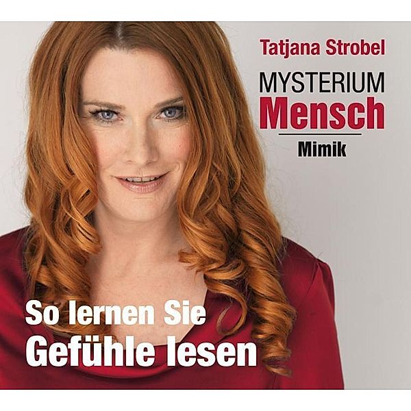 Mysterium Mensch - Mysterium Mensch - Mimik, Tatjana Strobel