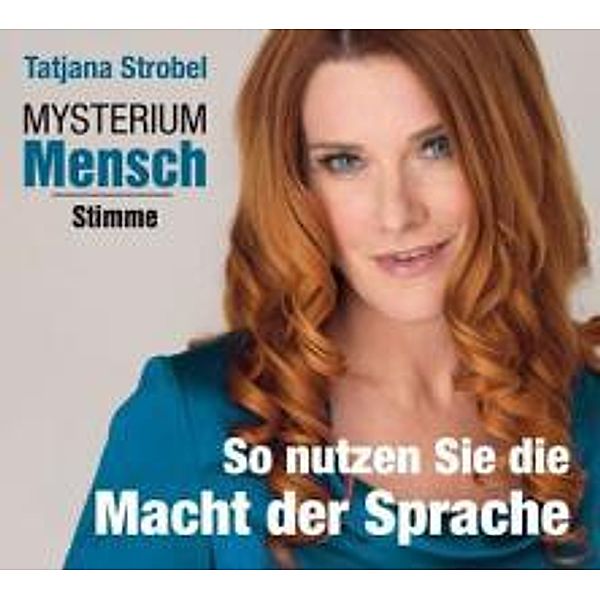 Mysterium Mensch - Stimme, 1 Audio-CD, Tatjana Strobel