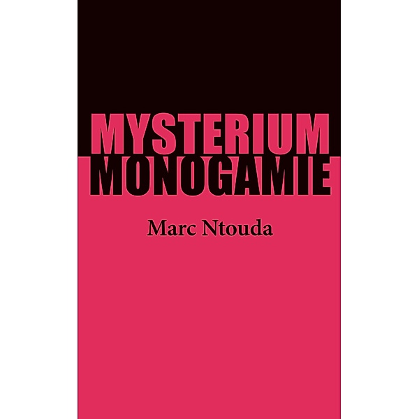 Mysterium Monogamie, Marc Ntouda