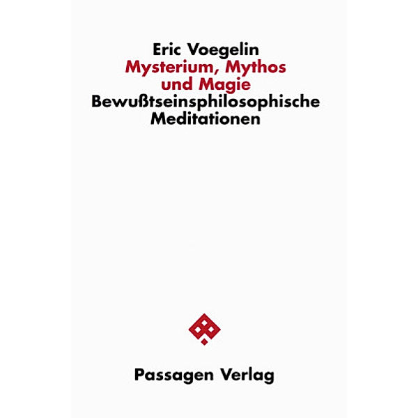 Mysterium, Mythos und Magie, Eric Voegelin