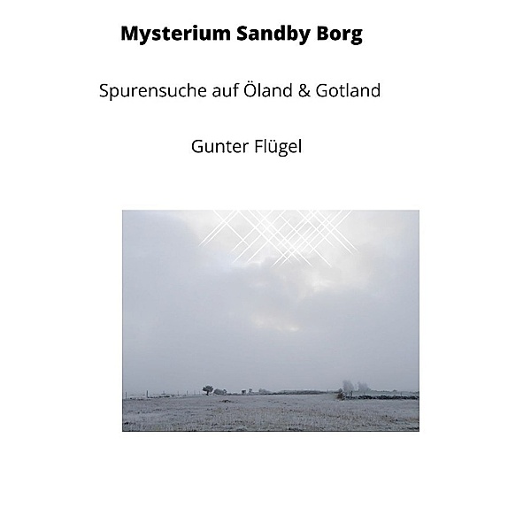 Mysterium Sandby Borg, Gunter Flügel
