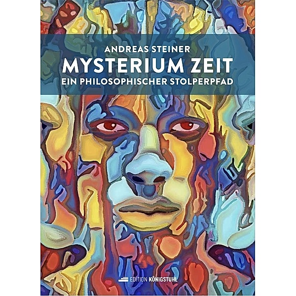 MYSTERIUM ZEIT, Andreas Steiner