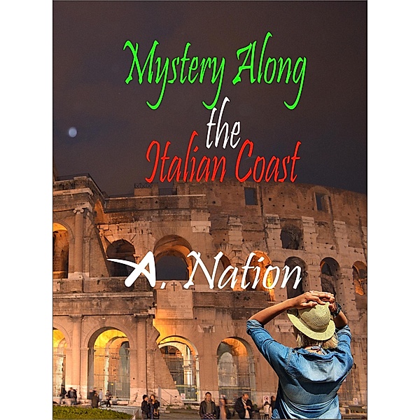 Mystery Along the Italian Coast (Travel Mysteries, #2) / Travel Mysteries, A. Nation