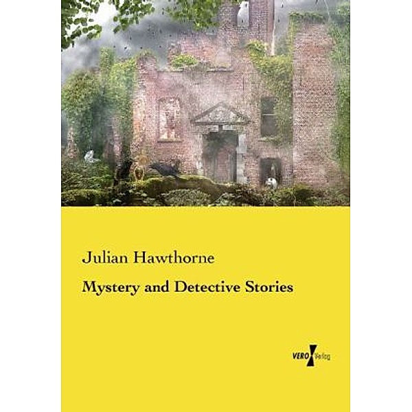 Mystery and Detective Stories, Julian Hawthorne