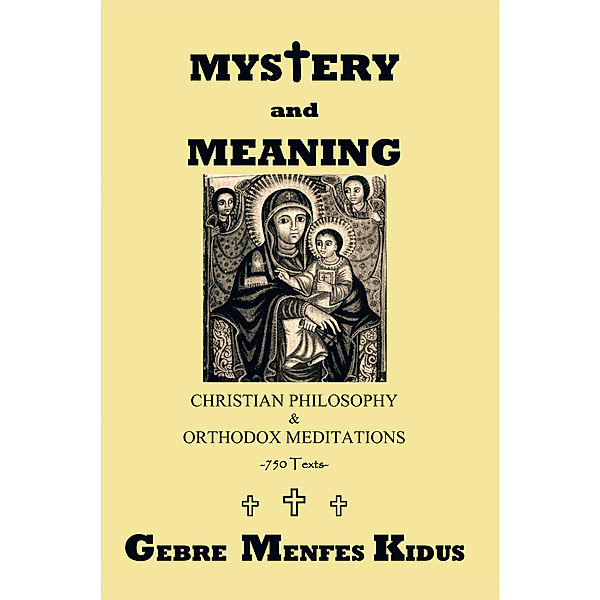 Mystery and Meaning, Gebre Menfes Kidus