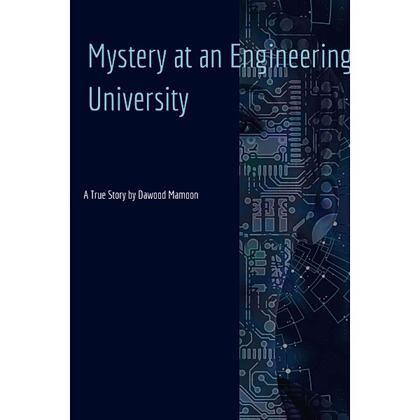 Mystery at an Engineering University, Dawood Mamoon