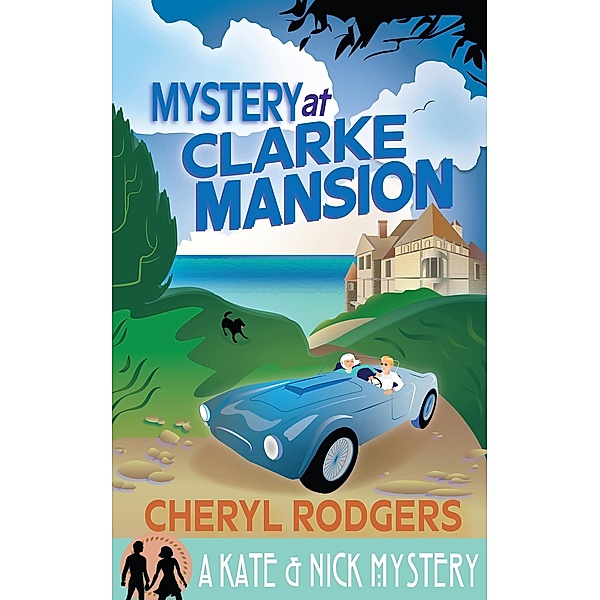 Mystery at Clarke Mansion (Kate & Nick Mysteries) / Kate & Nick Mysteries, Cheryl Rodgers