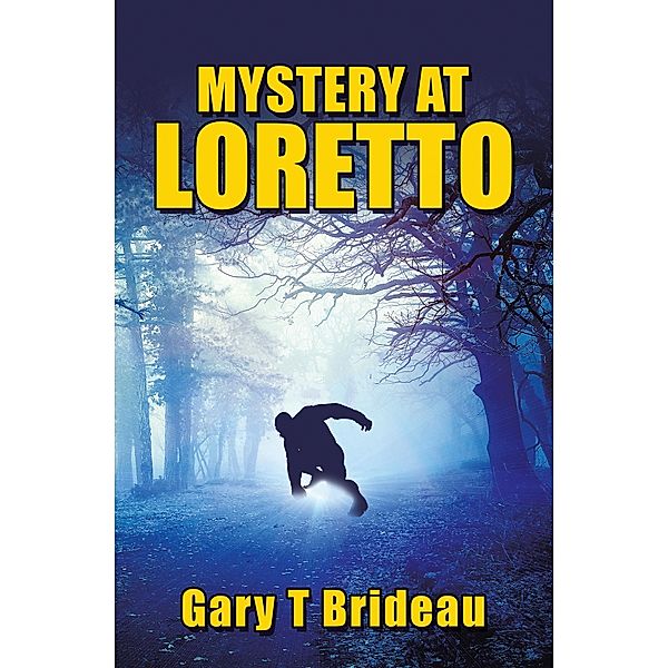 Mystery at Loretto, Gary T Brideau