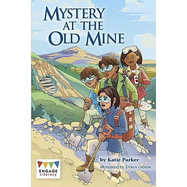 Mystery at the Old Mine / Raintree Publishers, Katie Parker