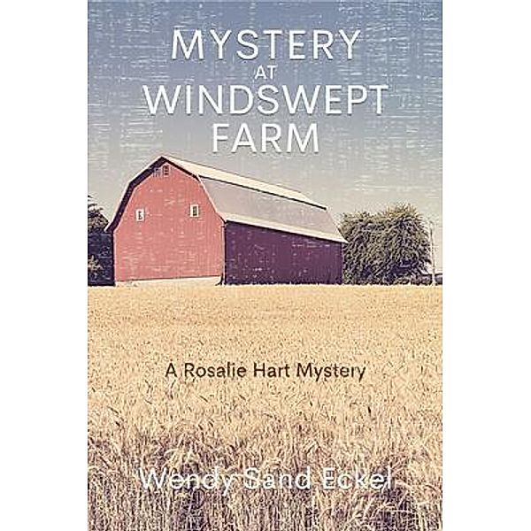 Mystery at Windswept Farm / A Rosalie Hart Mystery Bd.3, Wendy Sand Eckel