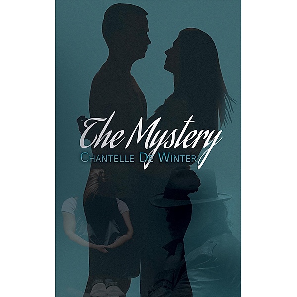 Mystery / Austin Macauley Publishers Ltd, Chantelle de Winter