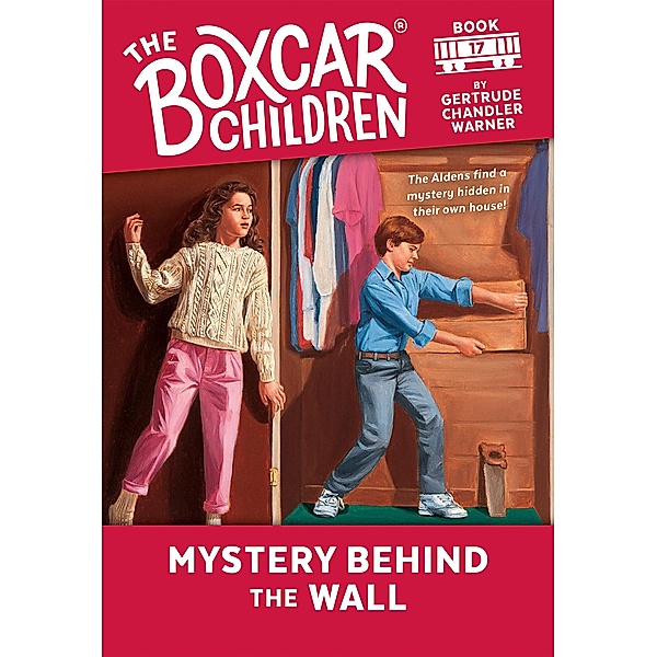 Mystery Behind the Wall / The Boxcar Children Mysteries Bd.17, Gertrude Chandler Warner