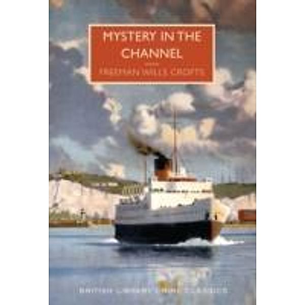 Mystery in the Channel, Freeman Wills Croft