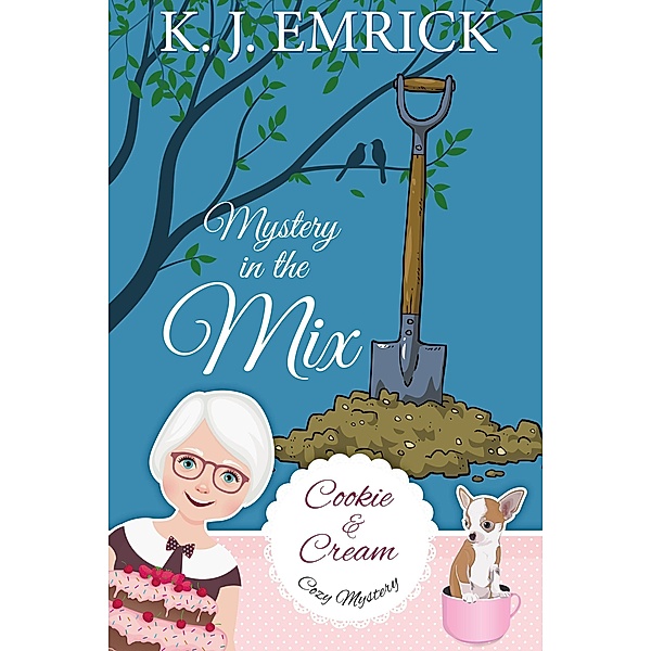 Mystery in the Mix (A Cookie and Cream Cozy Mystery, #7) / A Cookie and Cream Cozy Mystery, K. J. Emrick
