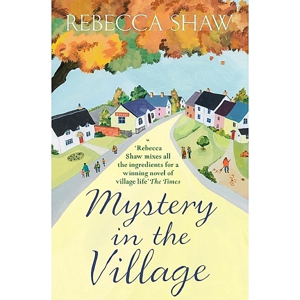 Mystery in the Village / TURNHAM MALPAS, Rebecca Shaw