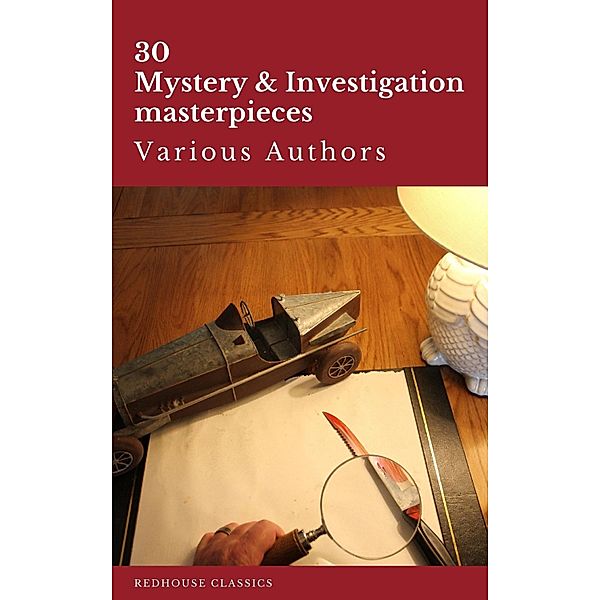 Mystery & Investigation Anthology, Ryunosuke Akutagawa, Gaston Leroux, Catherine Louisa Pirkis, Edgar Allan Poe, Frank R. Stockton, Mark Twain, Carolyn Wells, Fred Merrick White, Redhouse, Gilbert Keith Chesterton, Wilkie Collins, Arthur Conan Doyle, Hanns Heinz Ewers, Hollis Godfrey, Thomas Hardy, William Le Queux, Maurice Leblanc