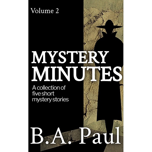 Mystery Minutes, Volume 2 / Mystery Minutes, B. A. Paul