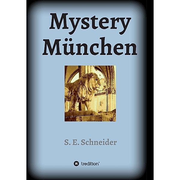 Mystery München, S. E. Schneider