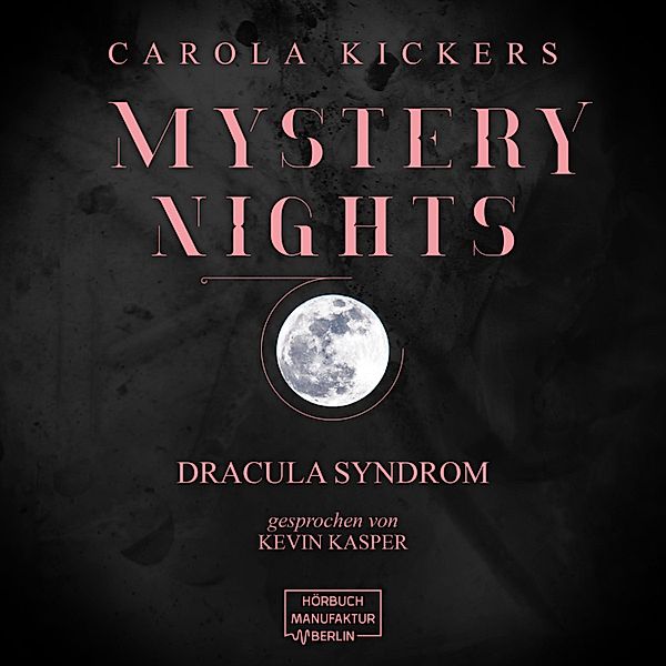 Mystery Nights - 1 - Das Dracula Syndrom, Carola Kickers