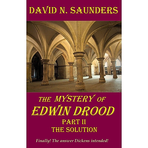 Mystery of Edwin Drood, Part II, The Solution, David Neil Saunders