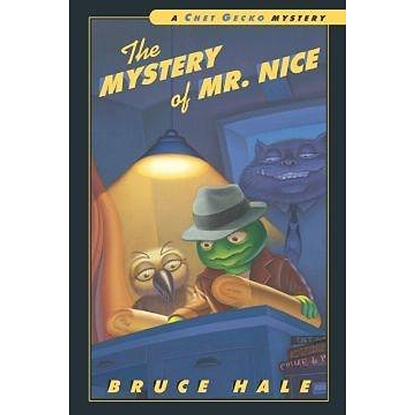 Mystery of Mr. Nice / Chet Gecko, Bruce Hale