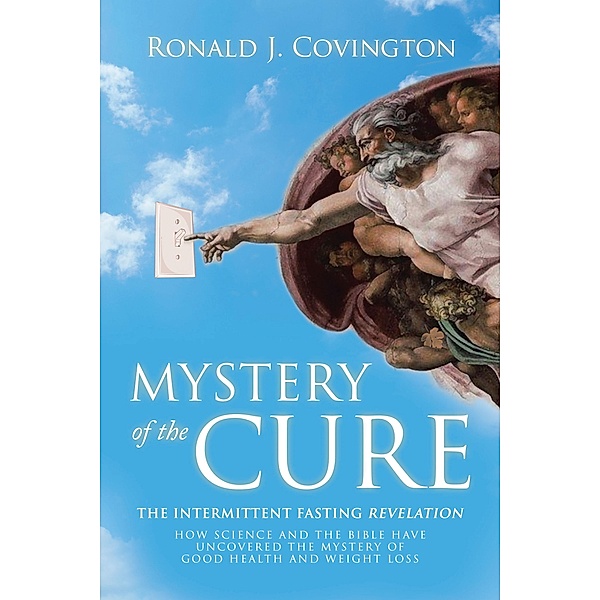 Mystery of the Cure, Ronald J. Covington