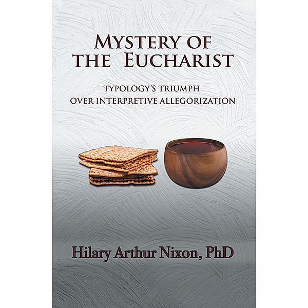 Mystery of the Eucharist, Hilary Arthur Nixon