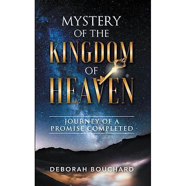 Mystery of the Kingdom of Heaven / Stratton Press, Deborah Bouchard