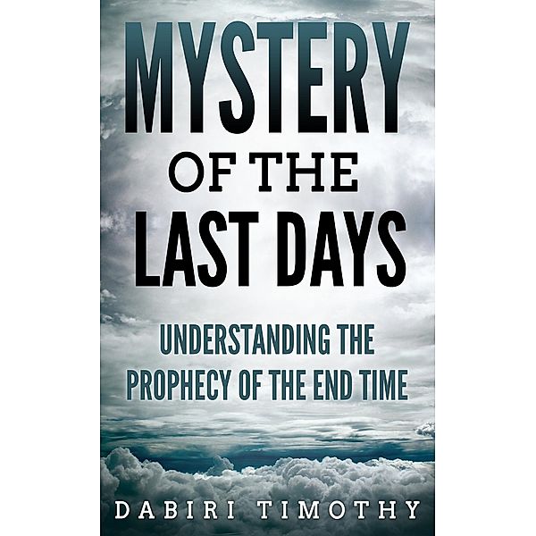 Mystery of the Last Days, Dabiri Timothy