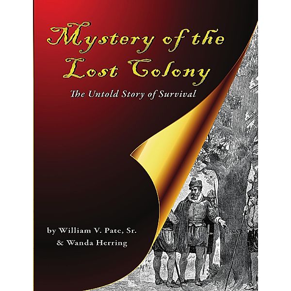 Mystery of the Lost Colony the Untold Story of Survival, Wanda Herring, Sr. Pate